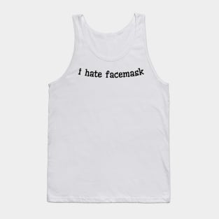 I Hate Facemask Tank Top